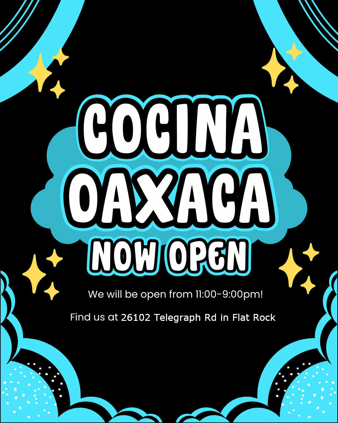 Cocina Oaxaca is now open! 11:00am-9:00pm Find us at 26102 Telegraph Rd in Flat Rock!